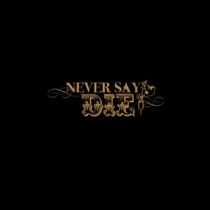 Never Say Die – Tattoo Studio